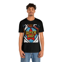 Load image into Gallery viewer, &quot;Super Dad&quot; Custom Graphic Print Unisex Jersey Short Sleeve Tee