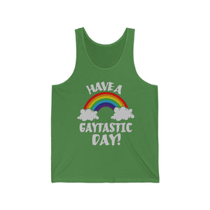 "Have a Gaytastic Day!" Unisex Jersey Tank