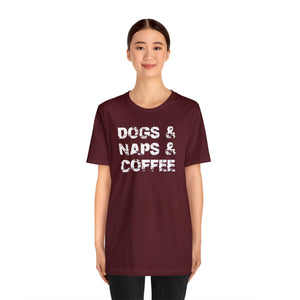 "Dogs & Naps & Coffee" Unisex Jersey Short Sleeve Tee