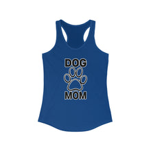 Load image into Gallery viewer, &quot;Dog Mom&quot; Women&#39;s Ideal Racerback Tank