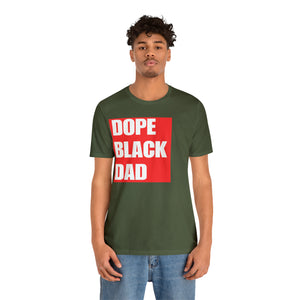 "Dope Black Dad" Custom Graphic Print Unisex Jersey Short Sleeve Tee
