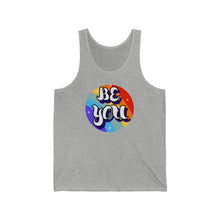 Load image into Gallery viewer, &quot;Be You&quot; Unisex Jersey Tank