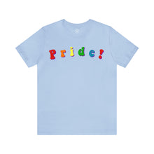 Load image into Gallery viewer, &quot;Pride!&quot; Custom Graphic Print Unisex Jersey Short Sleeve Tee