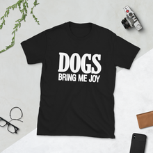 Load image into Gallery viewer, &quot;Dogs Bring Me Joy&quot; Short-Sleeve Unisex T-Shirt